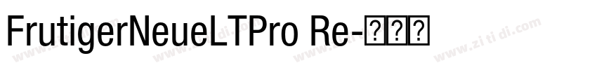 FrutigerNeueLTPro Re字体转换